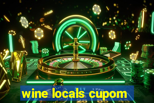 wine locals cupom